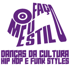 Faço Meu Estilo: Danças da Cultura Hip-Hop e Funk Styles - Mapa Cultural ES